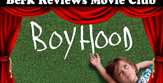 Berk Reviews Movie Club episode 056 - Boyhood (2014)