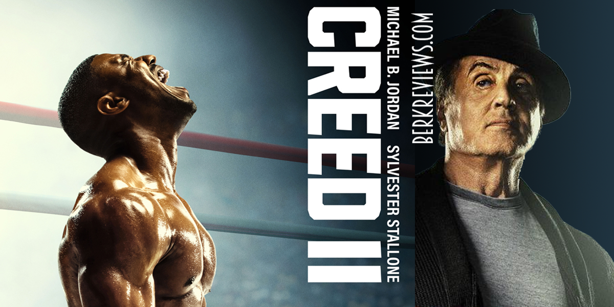 Creed II (2018) reviewed by Jonathan Berk – Berkreviews.com